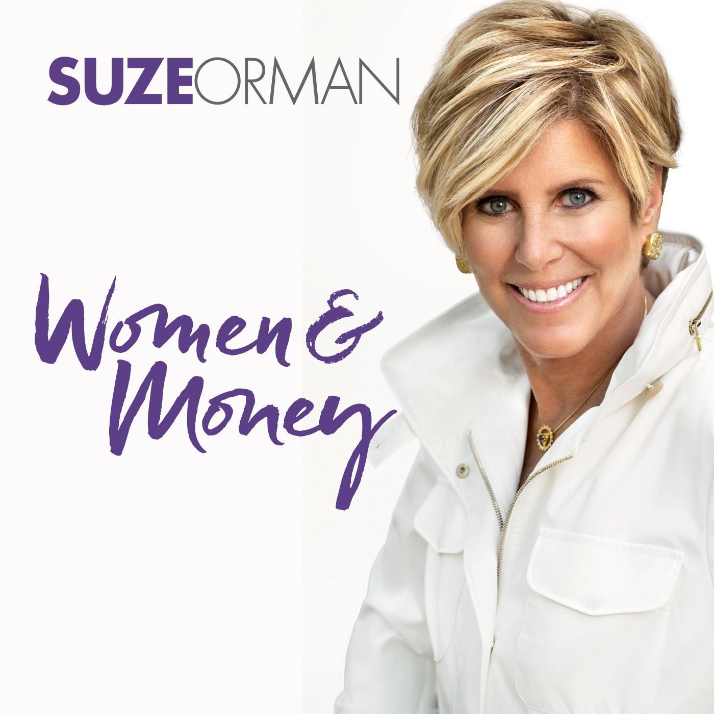 SEASON II OF SUZE ORMAN’S ALL-NEW WOMEN AND MONEY PODCAST LAUNCHES WITH INTERACTIVE FEATURES