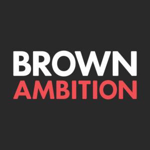 Brown Ambition