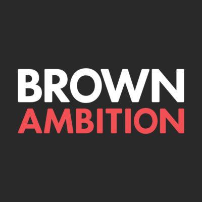 Brown Ambition