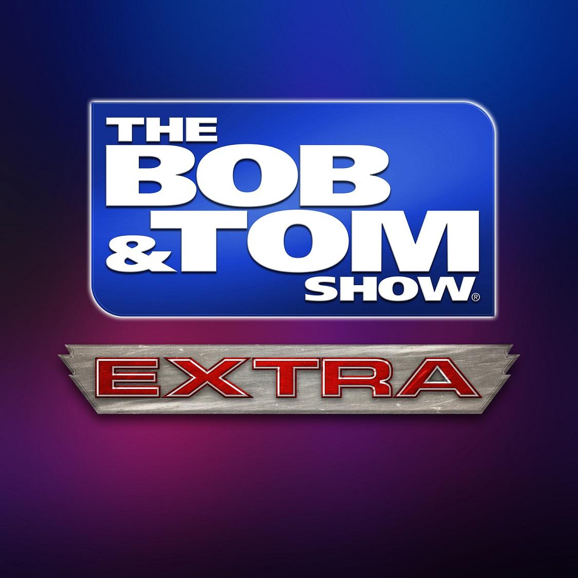 The Bob & Tom Show