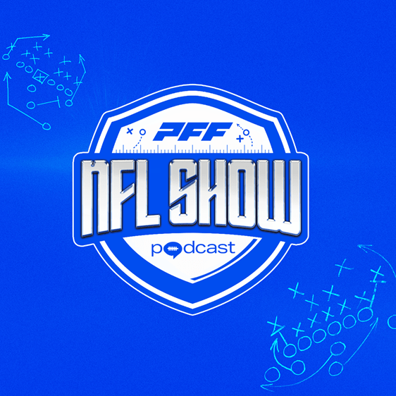 The PFF NFL Podcast