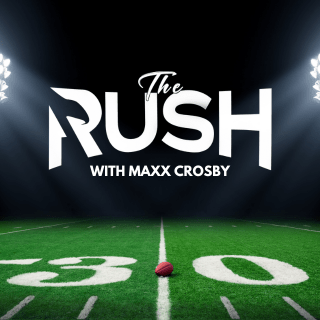 The Rush with Maxx Crosby